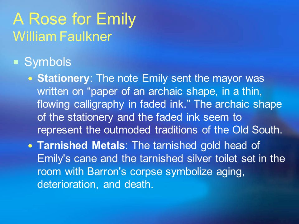 The symbolism and characterization in a rose for emily by william faulkner